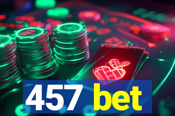 457 bet